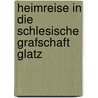 Heimreise in die schlesische Grafschaft Glatz by Joachim-Paul Berke