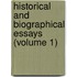 Historical And Biographical Essays (Volume 1)