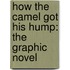 How The Camel Got His Hump: The Graphic Novel