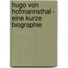 Hugo Von Hofmannsthal - Eine Kurze Biographie door Sarah Böhme