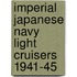 Imperial Japanese Navy Light Cruisers 1941-45