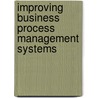 Improving Business Process Management Systems by Alexander Samarin