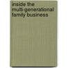 Inside The Multi-Generational Family Business by Mark T. Green
