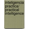 Inteligencia practica/ Practical Intelligence by Karl Albrecht