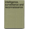 Intelligence, Surveillance And Reconnaissance by Johanna A. Montgomery