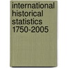 International Historical Statistics 1750-2005 by Brian Mitchell