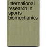 International Research in Sports Biomechanics by Youlian Hong