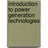 Introduction To Power Generation Technologies