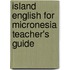 Island English for Micronesia Teacher's Guide