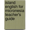 Island English for Micronesia Teacher's Guide by Tom Tinkham