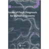 Issues Of Fault Diagnosis For Dynamic Systems by R.J. Patton