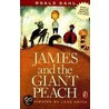 James And The Giant Peach: A Children's Story by Roald Dahl