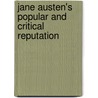 Jane Austen's Popular And Critical Reputation door Jay Gale