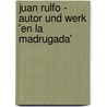 Juan Rulfo - Autor Und Werk 'En La Madrugada' by Karl Mellacher