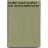 Kosten-Nutzen-Analyse und die Nutzwertanalyse door Sebastian Hammer