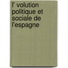 L' Volution Politique Et Sociale de L'Espagne door Yves Guyot