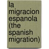 La Migracion Espanola (the Spanish Migration) by Linda Thompson