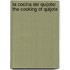 La cocina del Quijote/ The Cooking of Quijote