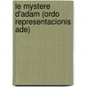 Le Mystere D'adam (Ordo Representacionis Ade) by Paul Aebischer