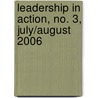 Leadership in Action, No. 3, July/August 2006 by Lia