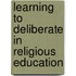Learning to Deliberate in Religious Education
