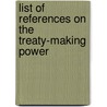 List Of References On The Treaty-Making Power door Herman Henry Bernard Meyer