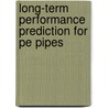Long-Term Performance Prediction For Pe Pipes door P. Davis