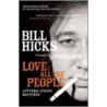 Love All The People: The Essential Bill Hicks door Bill Hicks