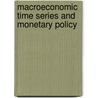 Macroeconomic Time Series And Monetary Policy door Khurshid M. Kiani