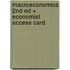 Macroeconomics 2nd Ed + Economist Access Card