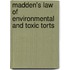 Madden's Law of Environmental and Toxic Torts