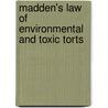 Madden's Law of Environmental and Toxic Torts door M. Stuart Madden