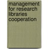 Management for Research Libraries Cooperation door Sul H. Lee