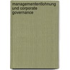 Managemententlohnung Und Corporate Governance door Waldemar Stalldecker