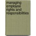 Managing Employee Rights And Responsibilities