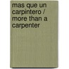 Mas que un carpintero / More Than a Carpenter door Josh McDowell