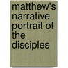 Matthew's Narrative Portrait Of The Disciples door Richard Alan Edwards