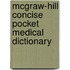 Mcgraw-Hill Concise Pocket Medical Dictionary