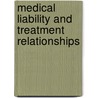 Medical Liability and Treatment Relationships door Mary Anne Bobinski