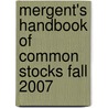 Mergent's Handbook of Common Stocks Fall 2007 door Mergent Inc