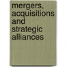 Mergers, Acquisitions And Strategic Alliances door Yaakov Weber