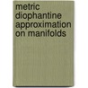 Metric Diophantine Approximation On Manifolds door V.I. Bernik
