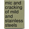 Mic And Cracking Of Mild And Stainless Steels door Reza Javaherdashti