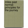 Miles Past Normal: Principles For The Journey by Tim Cooper
