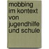 Mobbing Im Kontext Von Jugendhilfe Und Schule