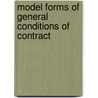 Model Forms Of General Conditions Of Contract door Institution of Electrical Engineers