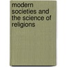 Modern Societies And The Science Of Religions door David C. Reisman