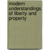 Modern Understandings of Liberty and Property door Epstein R