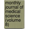 Monthly Journal Of Medical Science (Volume 8) by John Rose Cormack