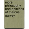 More Philosophy And Opinions Of Marcus Garvey door Marcus Garvey